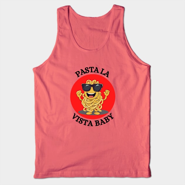 Pasta La Vista Baby | Pasta Pun Tank Top by Allthingspunny